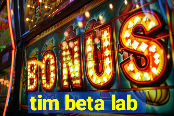 tim beta lab